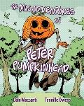 The Misadventures of Peter Pumpkinhead