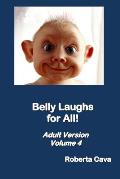 Belly Laughs for All! Adult Version - Volume 4