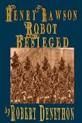 Henry Lawson Robot Besieged