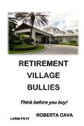 Retirement Village Bullies: Think Before You Buy!