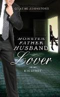 Lover, Husband, Father, Monster - Book 2, His Story