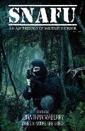Snafu: An Anthology of Military Horror