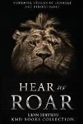 Hear Us Roar: Lion Edition: Powerful Stories of Courage and Perseverance
