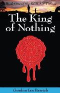 The King of Nothing: Book One of the Reilan Trilogy