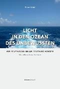 Licht in den Ozean des Unbewussten: Vom intuitiven Denken zur Intuitiven Diagnostik Ein Leitfaden in den Denkraum