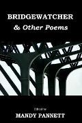 Bridgewatcher & Other Poems: Anthology of poems from The Psychiatry Research Trust Poetry Competition 2013