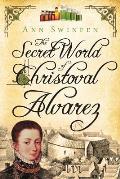 The Secret World of Christoval Alvarez