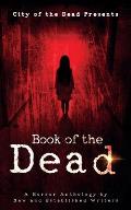 Book Of The Dead: A Horror Anthology by New and Established Writers