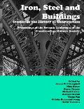 Iron, Steel and Buildings: Studies in the History of Construction. The Proceedings of the Seventh Annual Conference of the Construction History S