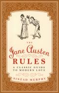 Jane Austen Rules A Classic Guide To Modern Love