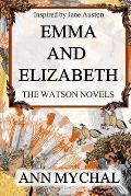Emma and Elizabeth: A story based on 'The Watsons' by Jane Austen