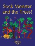 Sock Monster and the Trees!