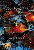 The Prophet by Khalil Gibran: Bilingual, English with Arabic translation