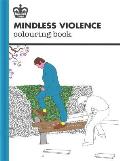 Mindless Violence Colouring Book