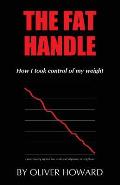 The Fat Handle: How I took control of my weight