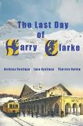 The Last Day of Harry Clarke