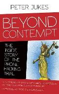 Beyond Contempt: The Inside Story of the Phone Hacking Trial
