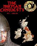 The Norman Conquests: The complete history of theNormans 911 - 1402 AD