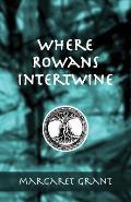 Where Rowans Intertwine
