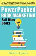 Power Packed Book Marketing: Sell More Books