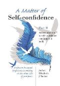 A Matter of Self-confidence - Part II