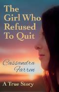 The Girl Who Refused to Quit
