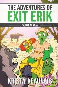 The Adventures of Exit Erik: South Africa (Book 2)