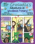 Mr Crocodile's Adventures at Woodlands Primary!
