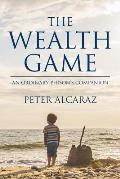 The Wealth Game: An Ordinary Person's Companion