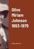 Olive Miriam Johnson 1893 - 1979
