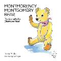 Montmorency Montgomery Bear: The Bear with the Ginormous Heart