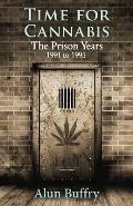 Time For Cannabis - The Prison Years: 1991-1995
