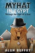 MyHat in Egypt: Through the Eyes of a God