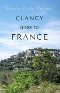Clancy Goes To France: A Mother and Daughter Take on a 3,000 Mile Road Trip in Continental Europe in a Vintage Car