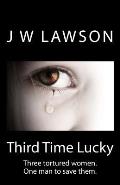 Third Time Lucky: Living the Nightmare