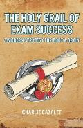 The Holy Grail of Exam Success: A Modern Strategy for Body & Brain