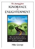 The Journey from IGNORANCE to ENLIGHTENMENT