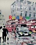 Retiring into a Rainbow: 2nd Edition