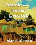 Mardle and a Troshin' in Norfolk