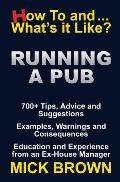 Running a Pub (How to...and What's it Like?)