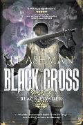 Black Cross: First book from the tales of the Black Powder Wars