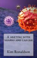 A meeting with sharks and cancer