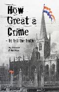 How Great a Crime - to tell the truth: The story of Joseph Gales and the Sheffield Register