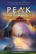 Peak Performance!!: Awaken and Achieve