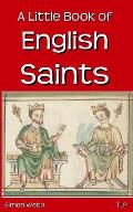 A Little Book of English Saints
