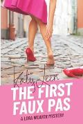 The First Faux Pas: A Lora Weaver Mystery
