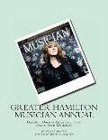Greater Hamilton Musician Annual: Great City, Great Music. Great Musicians.