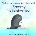 Sammy The Sensitive Seal