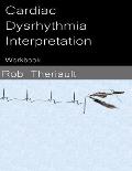 Cardiac Dysrhythmia Interpretation: Workbook