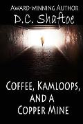 Coffee, Kamloops, and a Copper Mine